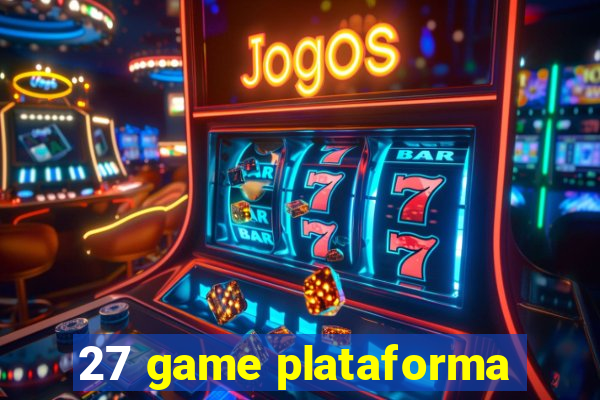 27 game plataforma